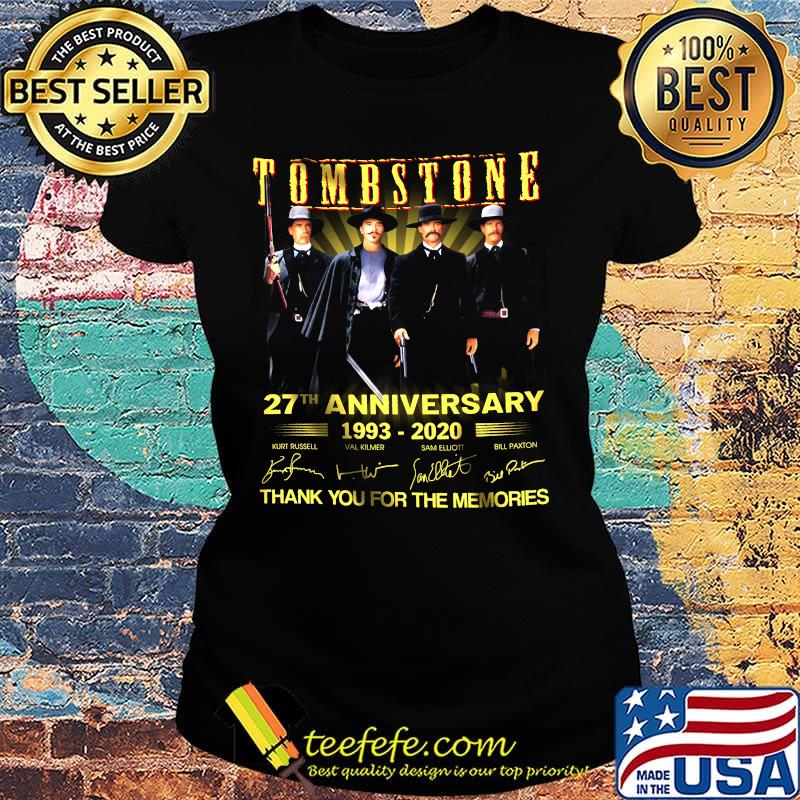 Tombstone 27th anniversary 1993 2020 thank you for the memories signatures s Ladies tee Tombstone 27th anniversary 1993 2020 thank you for the memories signatures s Ladies tee