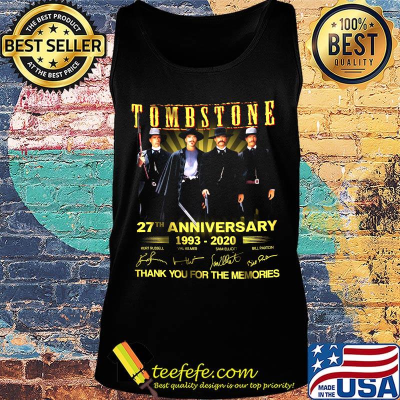 Tombstone 27th anniversary 1993 2020 thank you for the memories signatures s Tank top Tombstone 27th anniversary 1993 2020 thank you for the memories signatures s Tank top