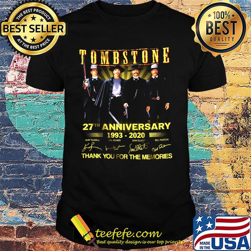 Tombstone 27th anniversary 1993 2020 thank you for the memories signatures shirt Tombstone 27th anniversary 1993 2020 thank you for the memories signatures shirt