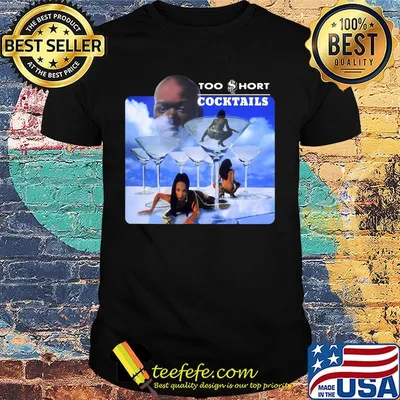 Too short cocktails album shirt