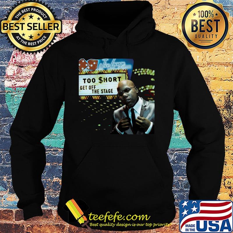Too short get off the stage s Hoodie Too short get off the stage s Hoodie