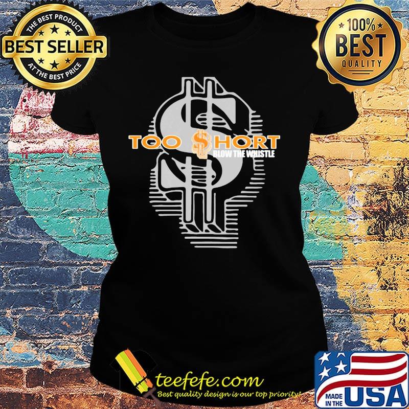 Too short rapper blow the whistle s Ladies tee Too short rapper blow the whistle s Ladies tee