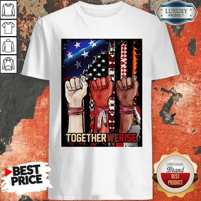Top Black Live Matter Strong Hand Together We Rise American Flag Shirt