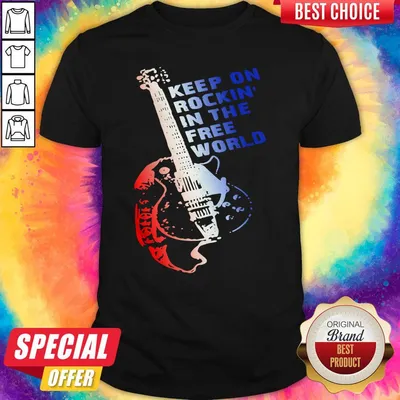 Top Keep On Rockin In The Free World Shirt