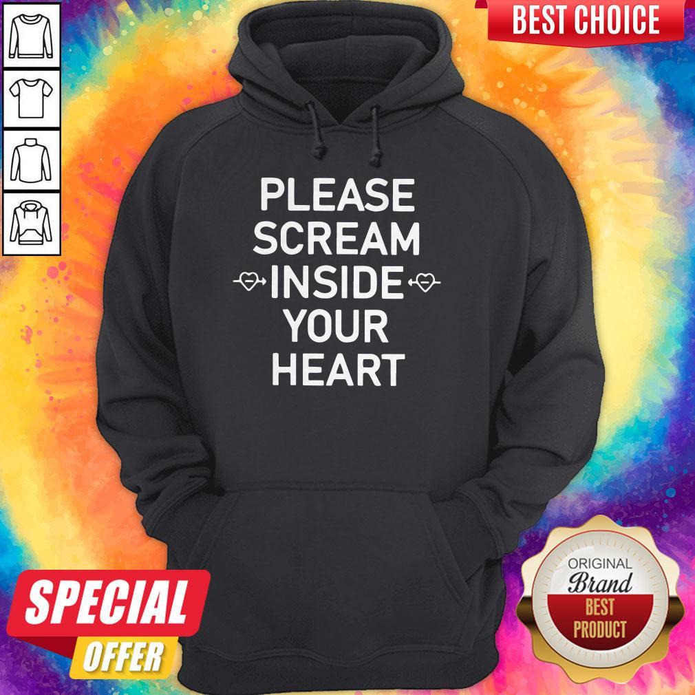 Top Please Scream Inside Your Heart Shirt