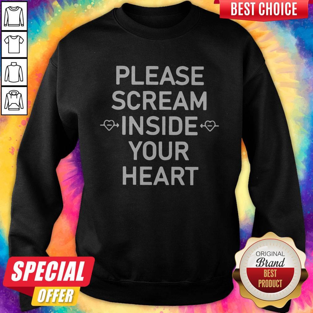 Top Please Scream Inside Your Heart Shirt