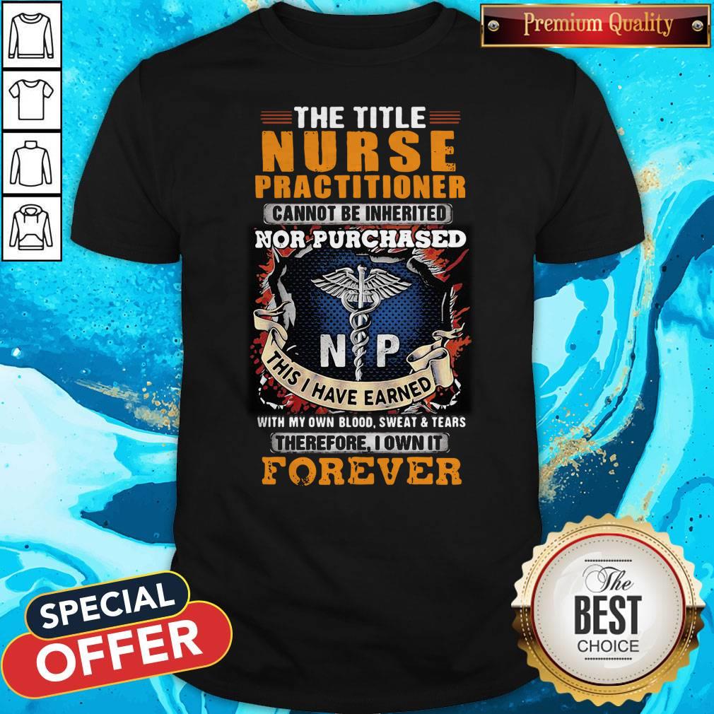 Top The Title Nurse Practitioner Forever Medical Logo Shirt