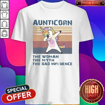 Top Unicorn Dabbing Aunticorn The Woman The Myth The Bad Influence Vintage Shirt