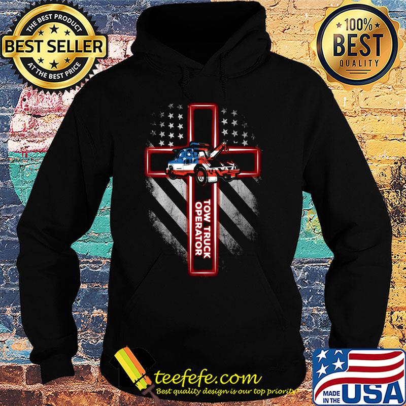 Tow truck operator cross american flag independence day s Hoodie Tow truck operator cross american flag independence day s Hoodie