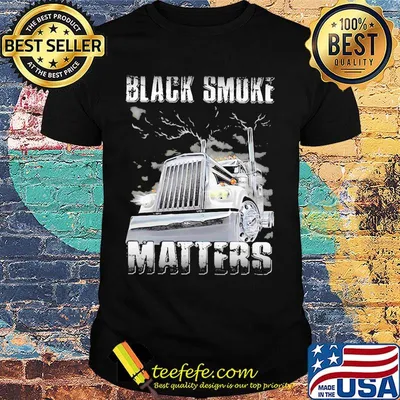 Truck black smoke matters shirt