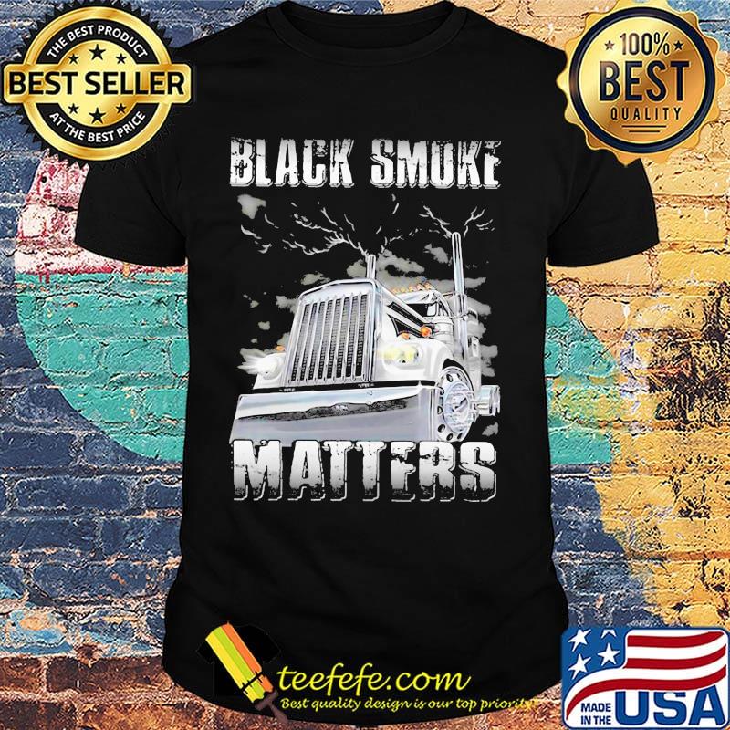 Truck black smoke matters shirt Truck black smoke matters shirt