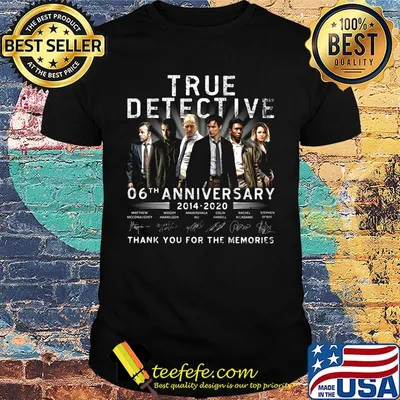 True detective 06th anniversary 2014 2020 thank you for the memories signatures shirt