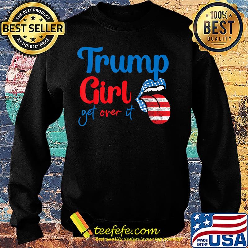 Trump girl get over it lips american flag independence day s Sweater Trump girl get over it lips american flag independence day s Sweater