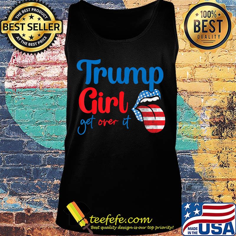 Trump girl get over it lips american flag independence day s Tank top Trump girl get over it lips american flag independence day s Tank top