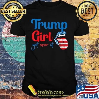 Trump girl get over it lips american flag independence day shirt