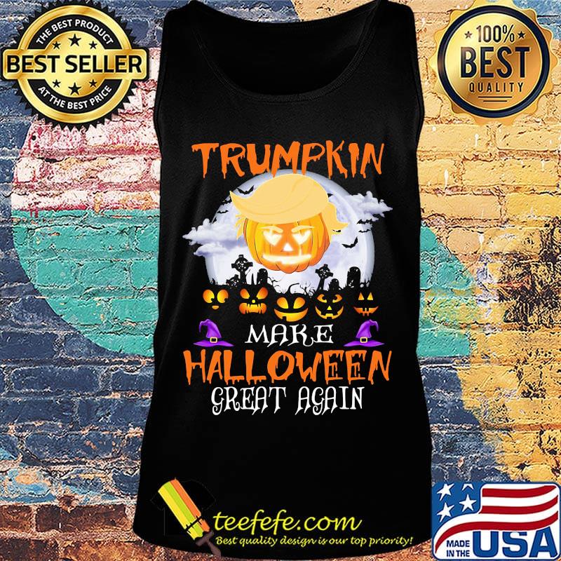 Trumpkin Make Halloween Great Again Trump Hair Pumpkin Shirt Tank top Trumpkin Make Halloween Great Again Trump Hair Pumpkin Shirt Tank top