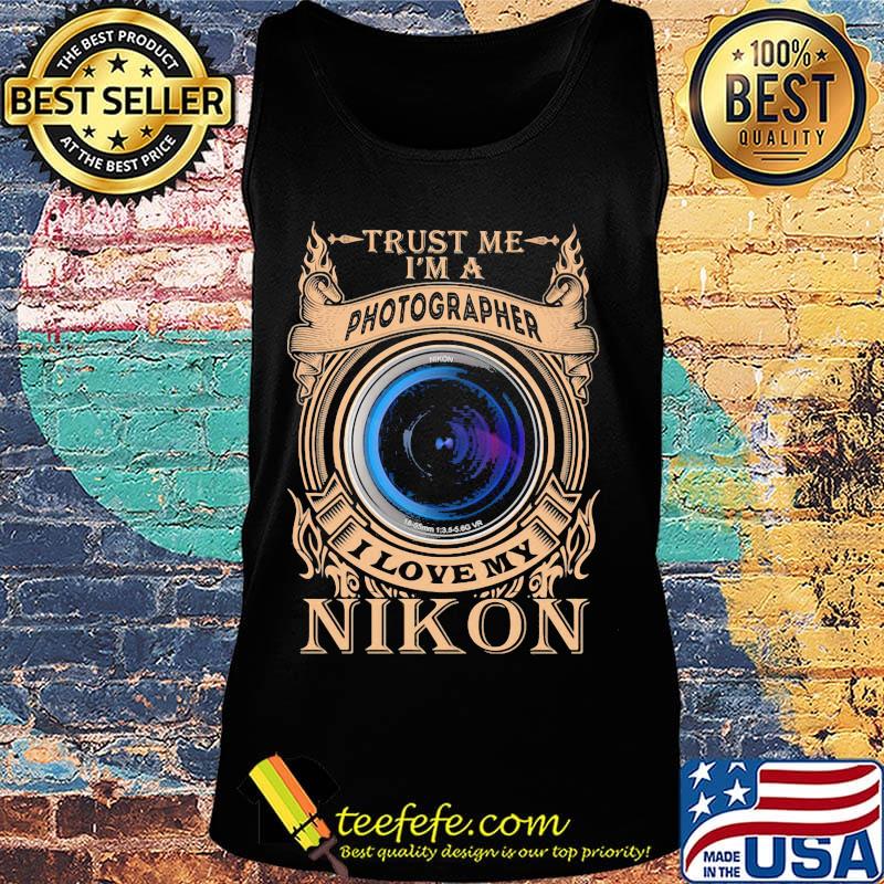 Trust me i'm a photographer i love my nikon night s Tank top Trust me i'm a photographer i love my nikon night s Tank top