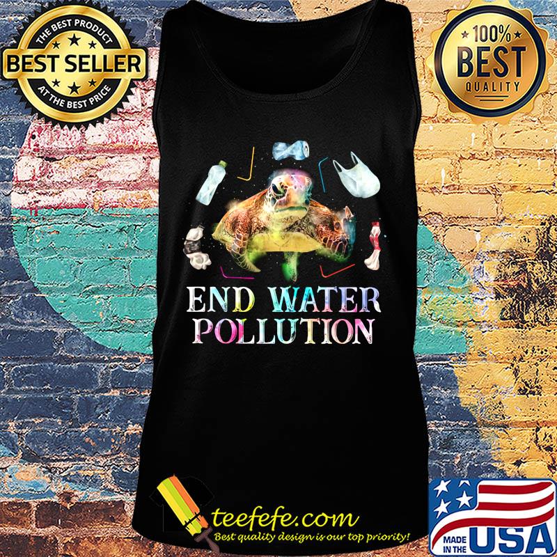 Turtle end water pollution s Tank top Turtle end water pollution s Tank top