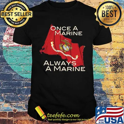 U.s marine flag once a marine always a marine shirt