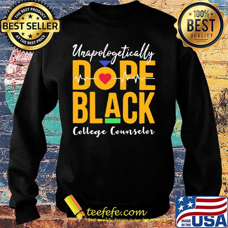 Unapologetically dope black college counselor heartbeat s Sweater Unapologetically dope black college counselor heartbeat s Sweater