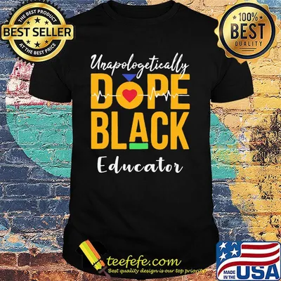 Unapologetically dope black educator heartbeat shirt