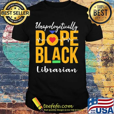 Unapologetically dope black librarian heartbeat shirt
