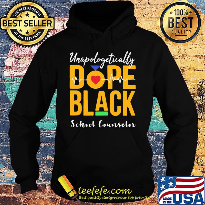 Unapologetically dope black school counselor heartbeat s Hoodie Unapologetically dope black school counselor heartbeat s Hoodie