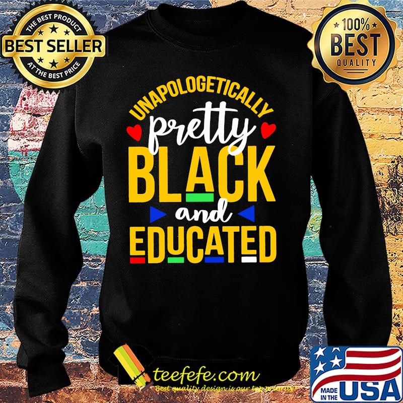 Unapologetically pretty black and educated classic s Sweater Unapologetically pretty black and educated classic s Sweater