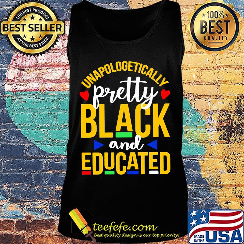 Unapologetically pretty black and educated classic s Tank top Unapologetically pretty black and educated classic s Tank top