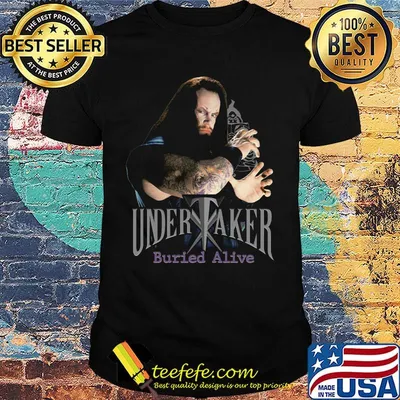Undertaker buried alive professional wrestler shirt