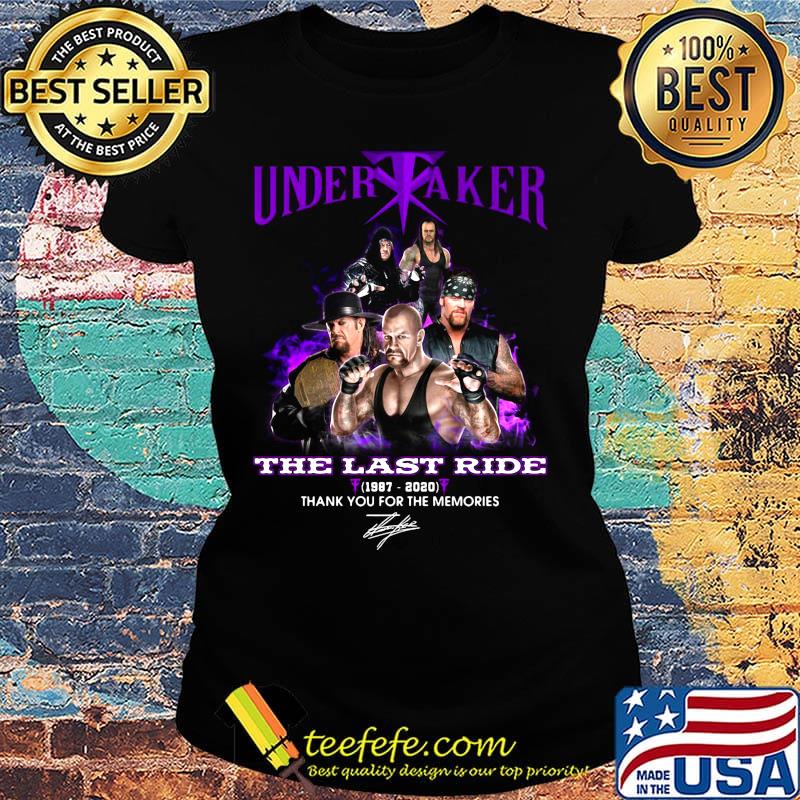 Undertaker the last ride 1987 2020 thank you for the memories signature s Ladies tee Undertaker the last ride 1987 2020 thank you for the memories signature s Ladies tee