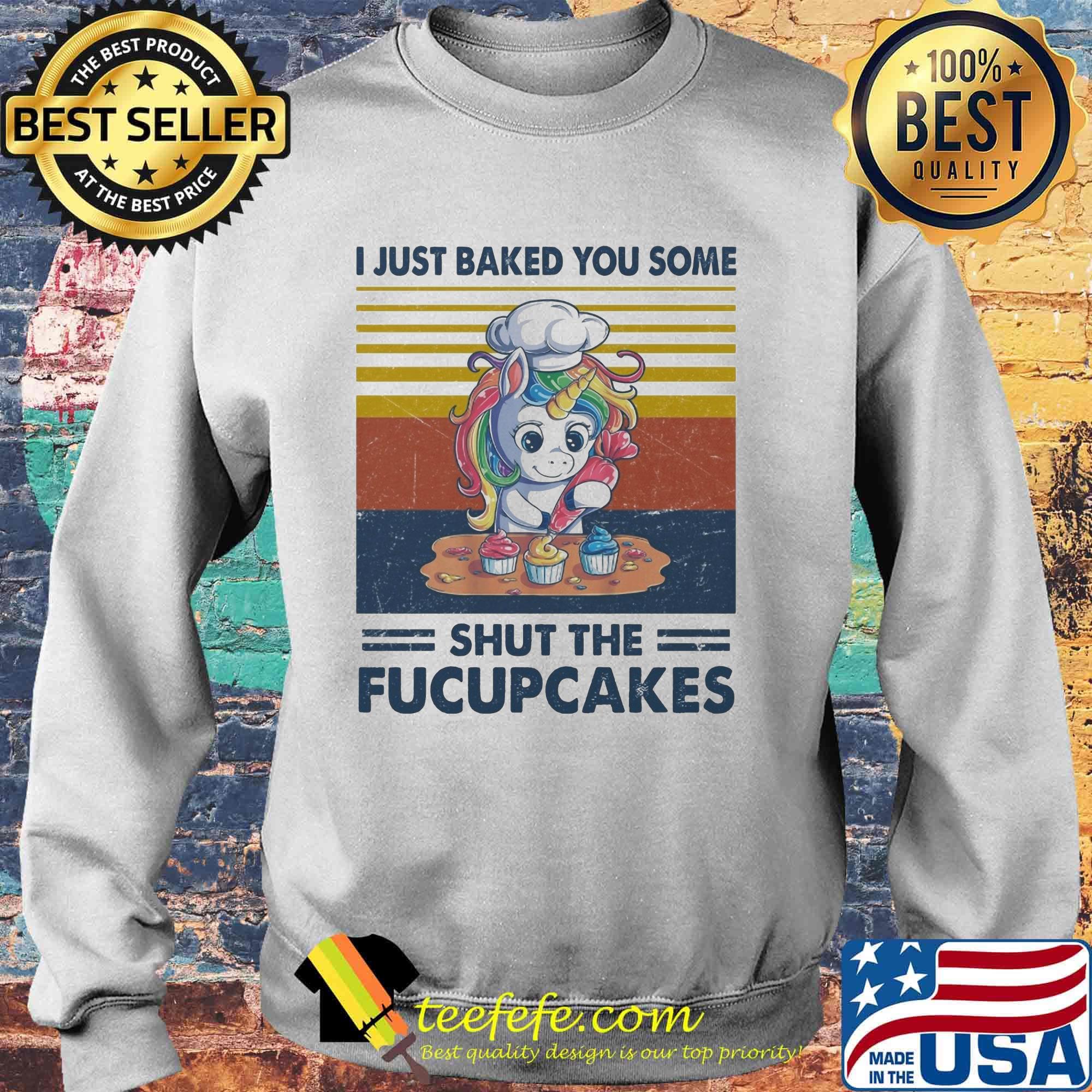 Unicorn i just baked you some shut the fucupcakes vintage retro s Sweater Unicorn i just baked you some shut the fucupcakes vintage retro s Sweater