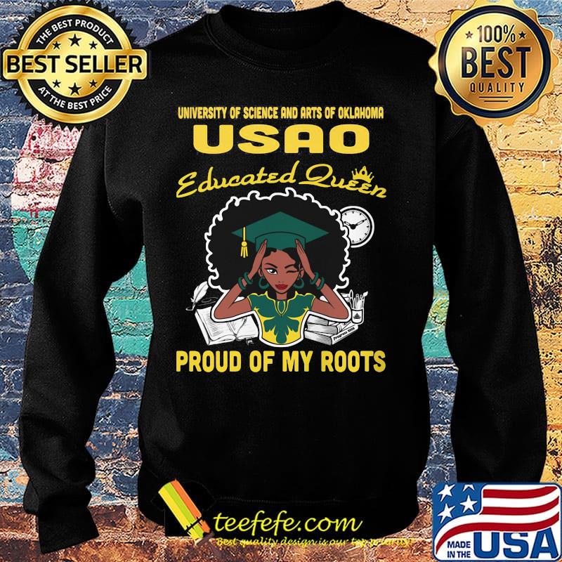 University of science and arts of oklahoma educated queen proud of my roots s Sweater University of science and arts of oklahoma educated queen proud of my roots s Sweater