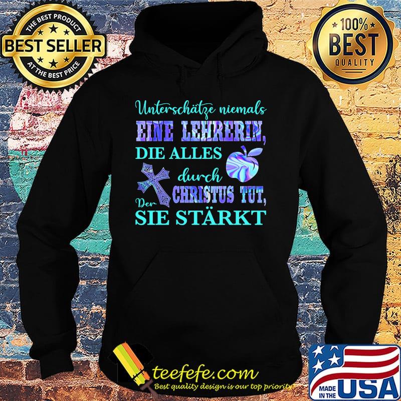 Unterschätze niemals eine lehrerin die alles durch der christus tut sie starkt s Hoodie Unterschätze niemals eine lehrerin die alles durch der christus tut sie starkt s Hoodie