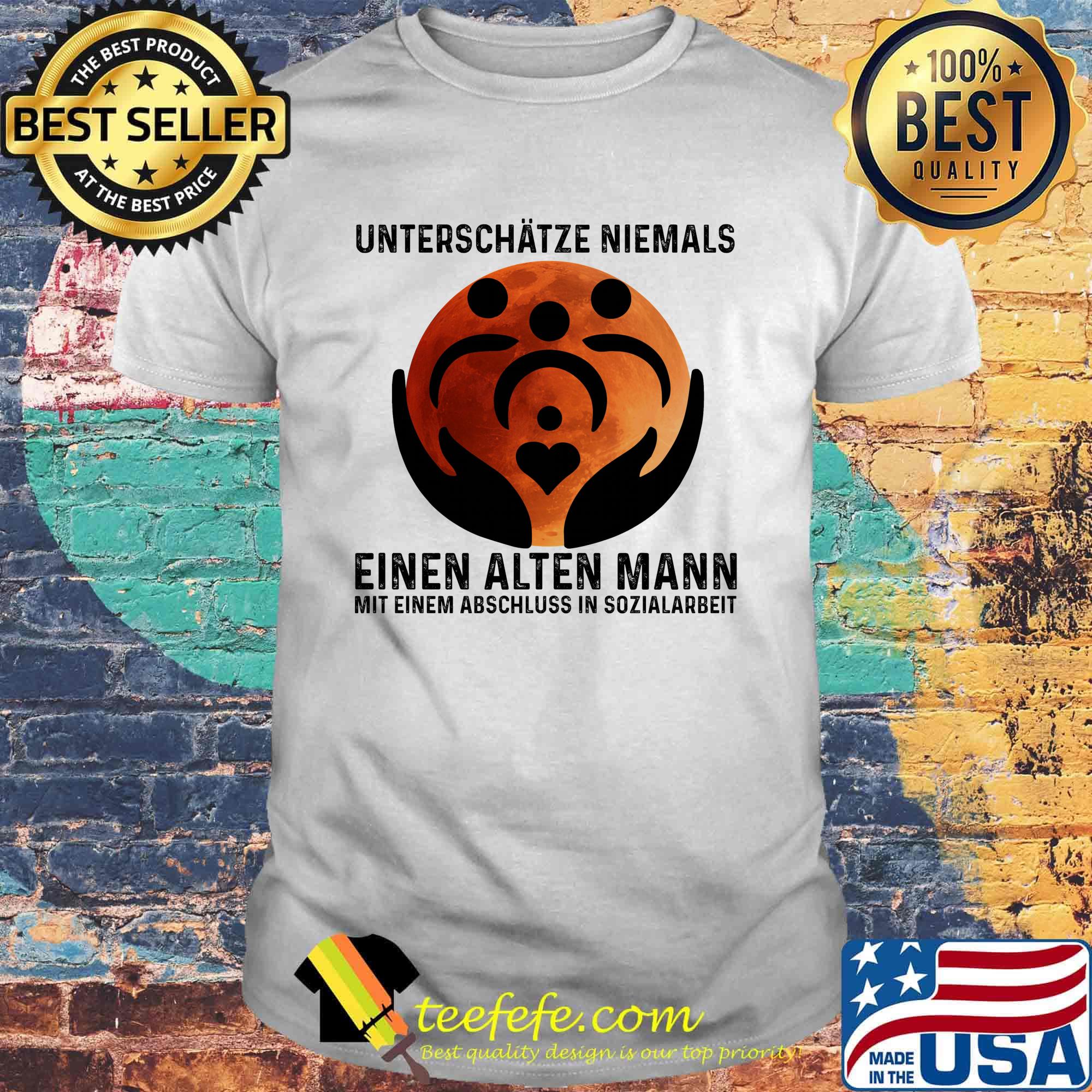 Unterschatze niemals einen alten mann mit einem abschluss in sozialarbeit sunset shirt