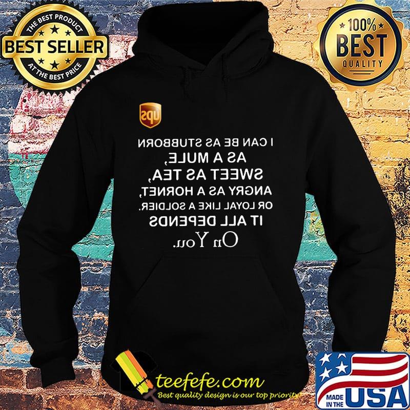 UPS I can be as stubborn as a mule sweet as tea s Hoodie UPS I can be as stubborn as a mule sweet as tea s Hoodie