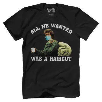 All He Wanted Was A Haircut
