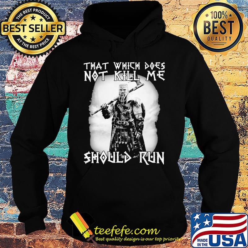 Viking that which does not kill me should me s Hoodie Viking that which does not kill me should me s Hoodie
