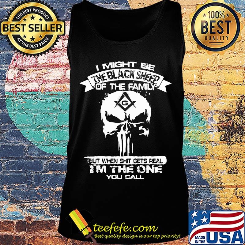 Vikings Freemasonry symbol Square and Compasses I might be the black sheep on the family but when shit gets real I'm the one you call s Tank top Vikings Freemasonry symbol Square and Compasses I might be the black sheep on the family but when shit gets real I'm the one you call s Tank top