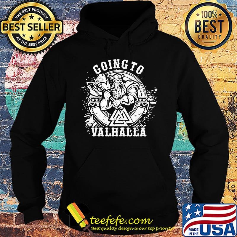 Vikings going to valhalla s Hoodie Vikings going to valhalla s Hoodie