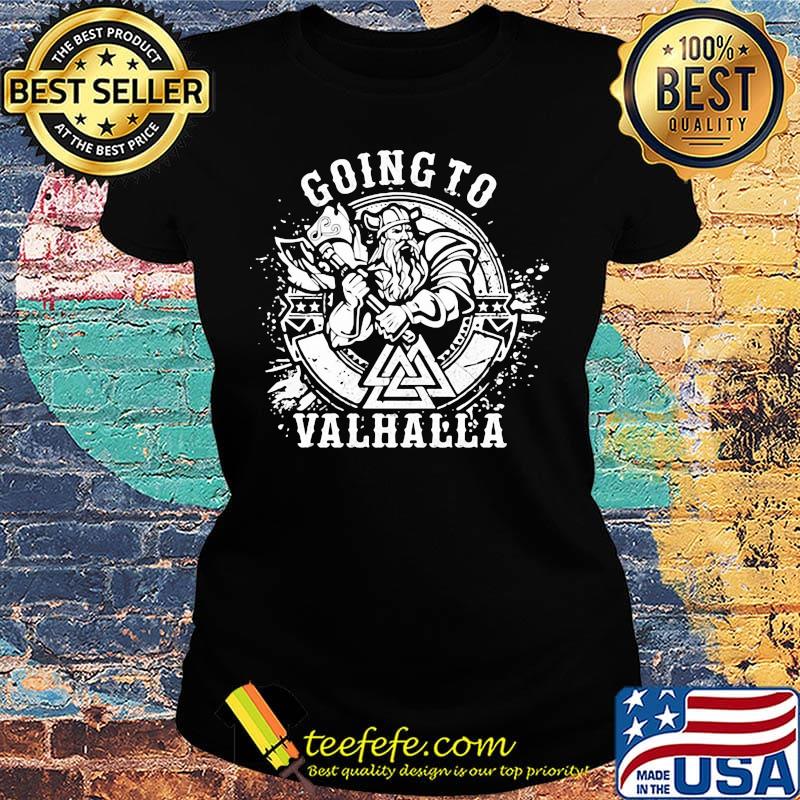Vikings going to valhalla s Ladies tee Vikings going to valhalla s Ladies tee