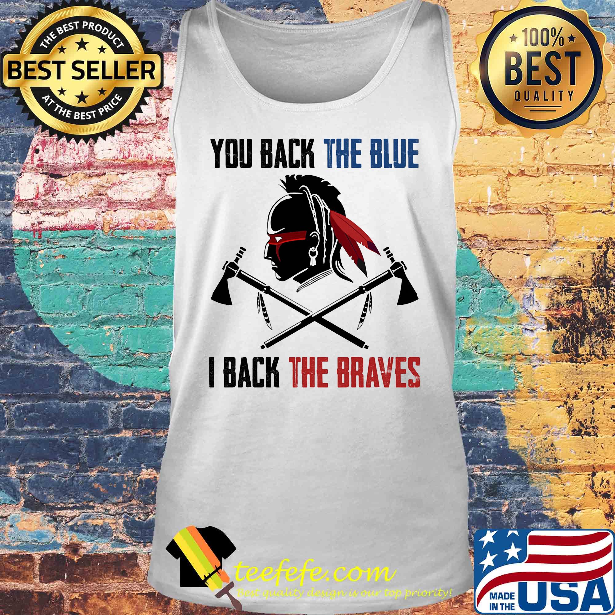 Vikings native you back the blue i back the braves s Tank top Vikings native you back the blue i back the braves s Tank top