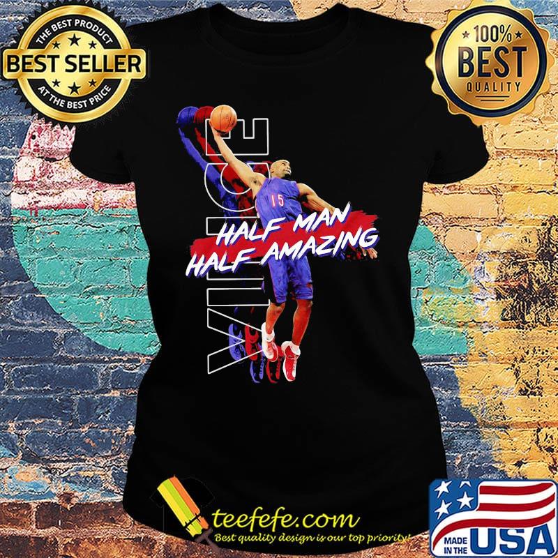 Vince carter half man half amazing s Ladies tee Vince carter half man half amazing s Ladies tee