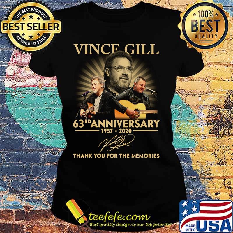 Vince gill 63rd anniversary 1957 2020 thank you for the memories signatures s Ladies tee Vince gill 63rd anniversary 1957 2020 thank you for the memories signatures s Ladies tee