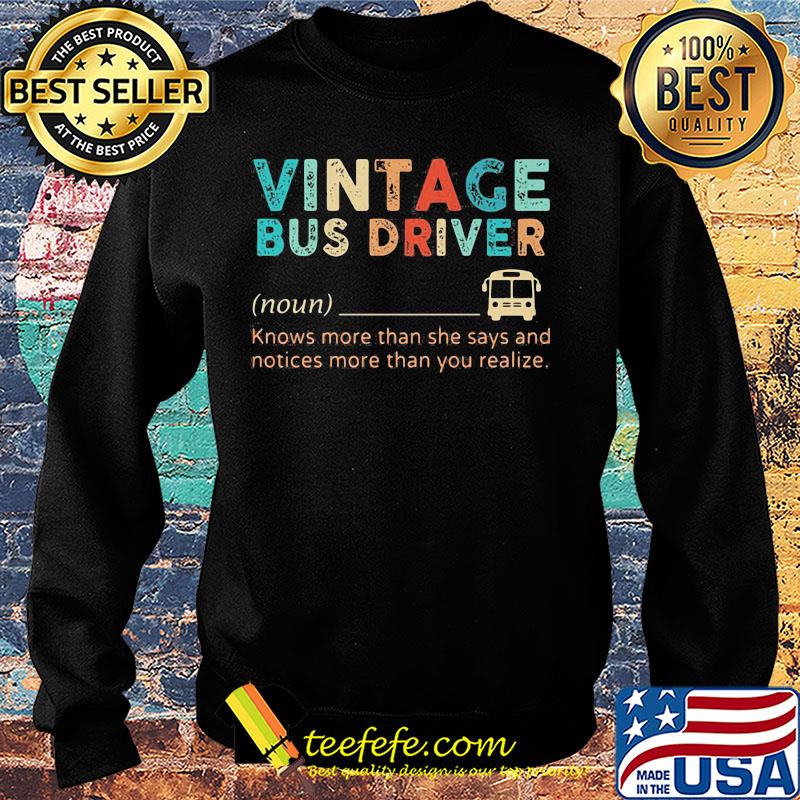 Vintage bus driver Knows more than she says and notices more than you realize s Sweater Vintage bus driver Knows more than she says and notices more than you realize s Sweater