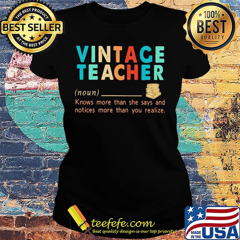 Vintage teacher book knows more than she says and notices more than you realize s Ladies tee Vintage teacher book knows more than she says and notices more than you realize s Ladies tee