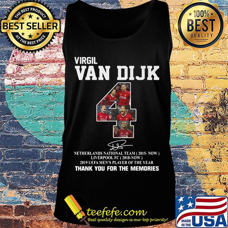 Virgil van dijk 4 netherlands national team 2015-now liverpool fc 2018 now 2019 uefa men's player of the year thank you for the memories signature s Tank top Virgil van dijk 4 netherlands national team 2015-now liverpool fc 2018 now 2019 uefa men's player of the year thank you for the memories signature s Tank top