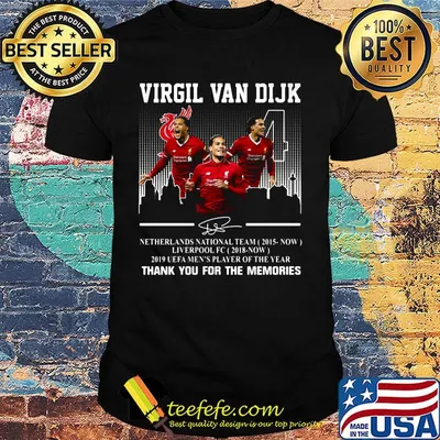 Virgil van dijk netherlands national team 2015-now liverpool fc 2018 now 2019 uefa men's player of the year thank you for the memories signature shirt