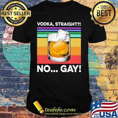 Vodka straight no gay vintage retro shirt