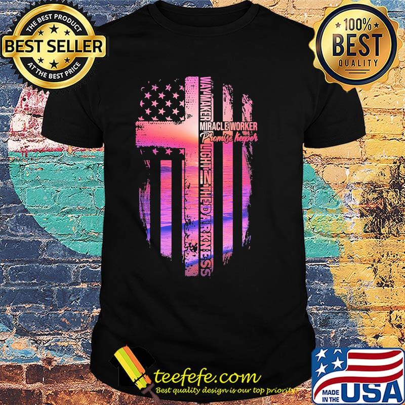 Way maker miracle worker promise keeper light in the darkness jesus american flag independence day shirt